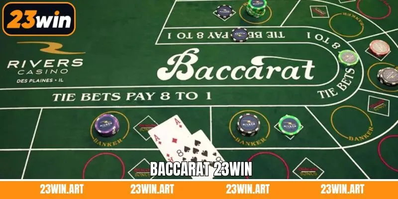 Baccarat 23Win – Siêu Phẩm Cá Cược Được Lựa Chọn Nhiều Nhất